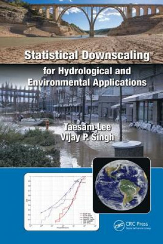 Könyv Statistical Downscaling for Hydrological and Environmental Applications Lee