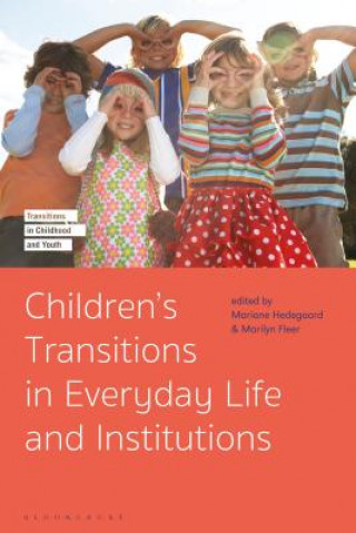 Könyv Children's Transitions in Everyday Life and Institutions Mariane Hedegaard