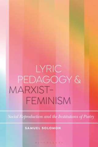 Kniha Lyric Pedagogy and Marxist-Feminism Solomon