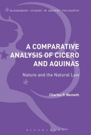 Książka Comparative Analysis of Cicero and Aquinas Charles P. Nemeth