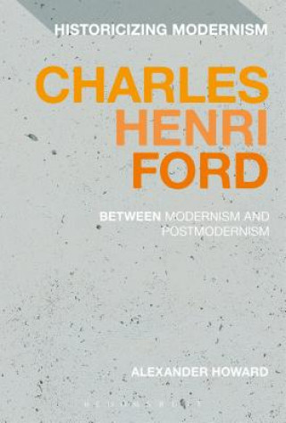 Książka Charles Henri Ford: Between Modernism and Postmodernism Alexander Howard