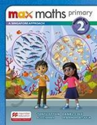 Knjiga Max Maths Primary A Singapore Approach Grade 2 Student Book Tony Cotton
