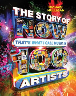 Carte Story of NOW That's What I Call Music in 100 Artists Michael Mulligan