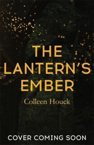 Kniha Lantern's Ember Colleen Houck