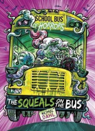 Kniha Squeals on the Bus Michael Dahl