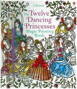 Книга Twelve Dancing Princesses Magic Painting Book Susanna Davidson