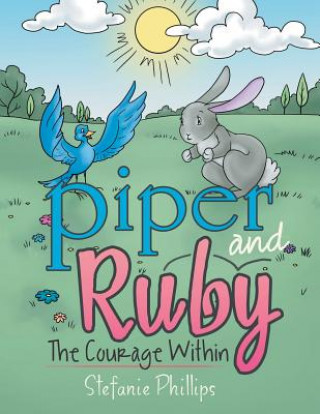 Knjiga Piper and Ruby STEFANIE PHILLIPS