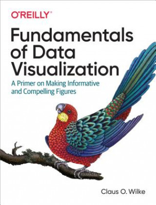 Könyv Fundamentals of Data Visualization Claus Wilke