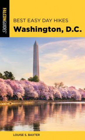 Kniha Best Easy Day Hikes Washington, D.C. Louise Baxter