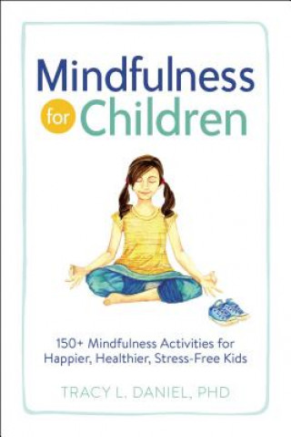 Kniha Mindfulness for Children Tracy Daniel