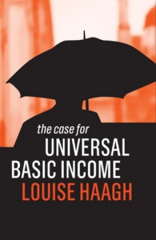 Knjiga Case for Universal Basic Income Louise Haagh