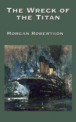Kniha Wreck of the Titan MORGAN ROBERTSON