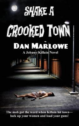 Książka Shake a Crooked Town DAN MARLOWE