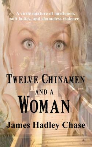 Kniha Twelve Chinamen and a Woman James Hadley Chase