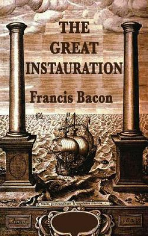 Kniha Great Instauration SIR FRANCIS BACON