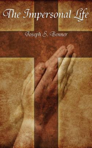 Könyv Impersonal Life JOSEPH S. BENNER