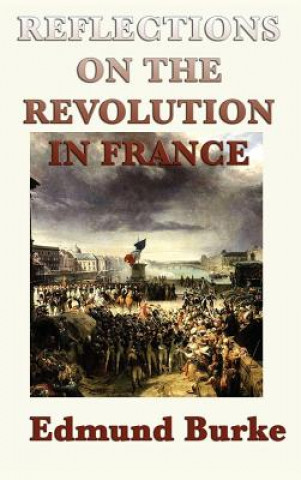 Kniha Reflections on the Revolution in France BURKE