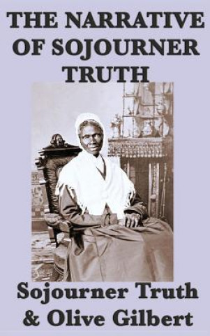 Livre Narrative of Sojourner Truth SOJOURNER TRUTH