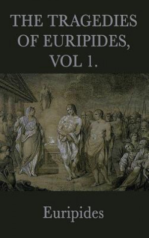 Kniha Tragedies of Euripides, Vol 1 EURIPIDES EURIPIDES