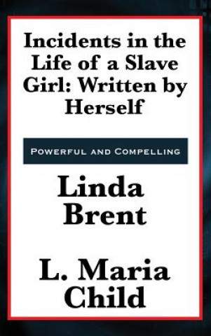 Kniha Incidents in the Life of a Slave Girl LINDA BRENT