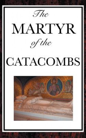 Kniha Martyr of the Catacombs Anonymous