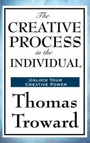 Kniha Creative Process in the Individual THOMAS TROWARD