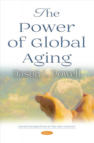 Carte Power of Global Aging JASON L. POWELL