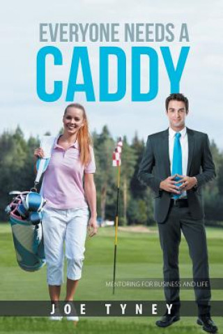Kniha Everyone Needs a Caddy JOE TYNEY