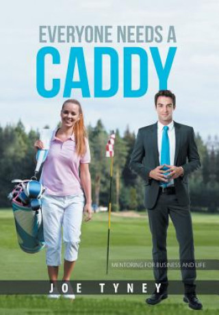 Kniha Everyone Needs a Caddy JOE TYNEY