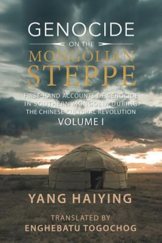 Kniha Genocide on the Mongolian Steppe YANG HAIYING