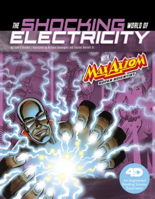 Kniha Shocking World of Electricity with Max Axiom Super Scientist: 4D An Augmented Reading Science Experience Liam O'Donnell