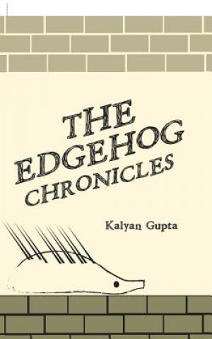 Książka Edgehog Chronicles KALYAN GUPTA