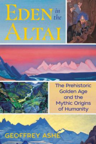 Kniha Eden in the Altai Geoffrey Ashe