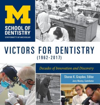 Книга Victors for Dentistry (1962-2017) SHARON GRAYDEN
