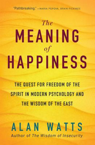 Könyv Meaning of Happiness Alan Watts