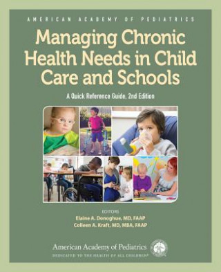 Buch Managing Chronic Health Needs in Child Care and Schools American Academy of Pediatrics (AAP)