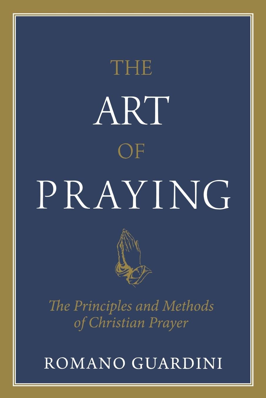 Könyv Art of Praying Fr Romano Guardini