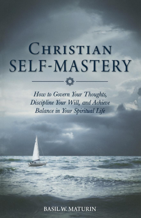 Carte Christian Self-Mastery Fr Basil W Maturin
