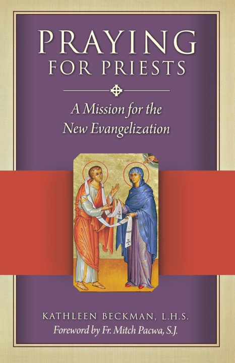 Knjiga Praying for Priests Kathleen Beckman