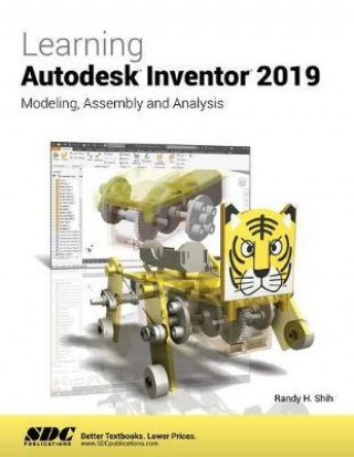 Könyv Learning Autodesk Inventor 2019 Randy Shih