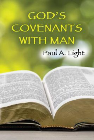 Carte God's Covenants with Man Paul A. Light