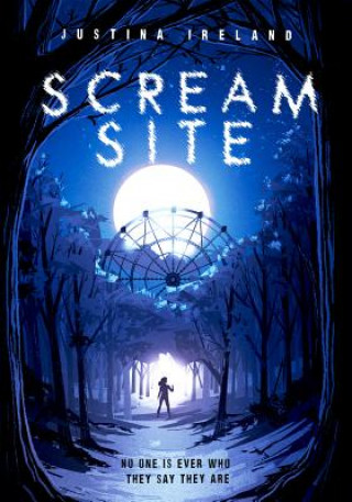 Книга Scream Site JUSTINA IRELAND