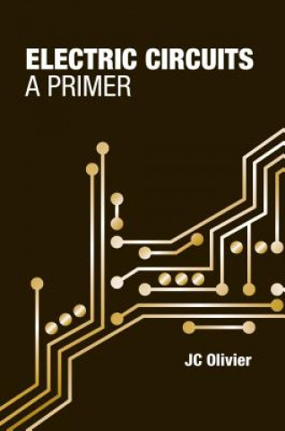 Książka Electric Circuits: A Primer JC Olivier