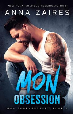 Knjiga Mon Obsession (Mon Tourmenteur Anna Zaires