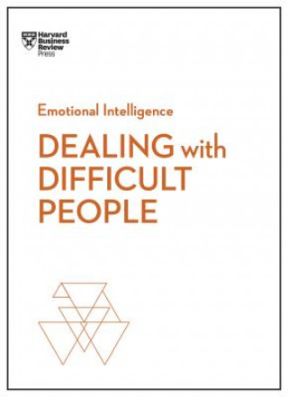 Carte Dealing with Difficult People (HBR Emotional Intelligence Series) Harvard Business Review