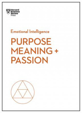 Carte Purpose, Meaning, and Passion (HBR Emotional Intelligence Series) Harvard Business Review