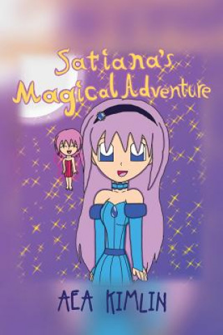 Kniha Satiana's Magical Adventure AEA KIMLIN