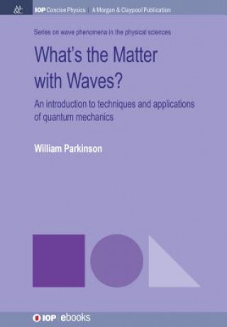 Carte What's the Matter with Waves? William Parkinson