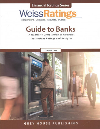 Kniha Weiss Ratings Guide to Banks, Spring 2018 