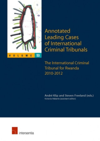 Carte Annotated Leading Cases of International Criminal Tribunals - volume 53 Andre Klip
